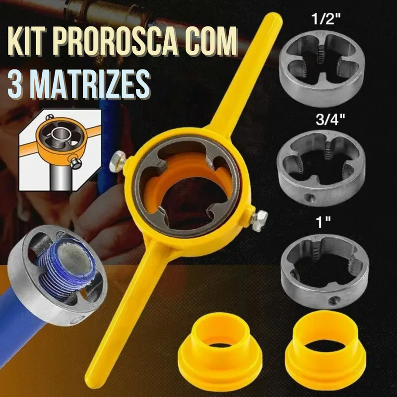 Kit ProRosca - Matrizes para Rosca em Tubos de PVC e Plástico